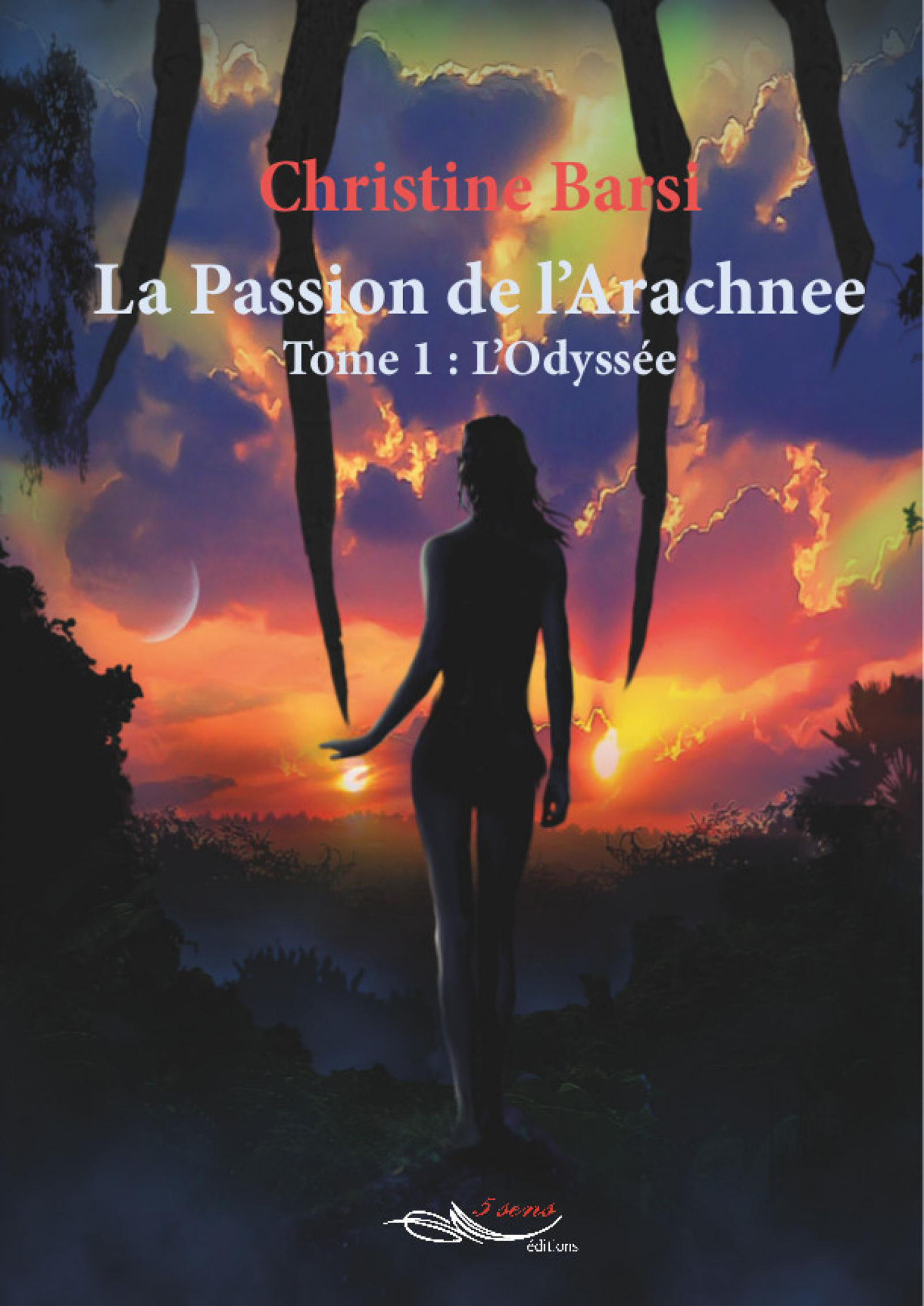 La passion de l’arachnée - Tome 1 - Christine Barsi - E-Book