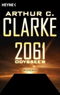 2061 - Odyssee III - Arthur C. Clarke - E-Book