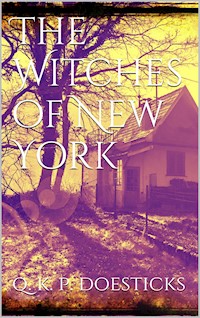 The Witches of New York - Q. K. Philander Doesticks - E-Book