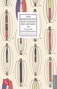 Los horizontes más vastos del mundo - Claude Lévi-Strauss - E-Book