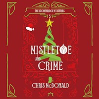 Mistletoe and Crime - Chris McDonald - Hörbuch