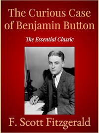 The Curious Case of Benjamin Button - F.Scott Fitzgerald - E-Book