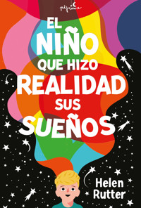 El niño que hizo realidad sus sueños - Helen Rutter - E-Book