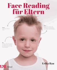 Face Reading für Eltern - Erika Rau - E-Book