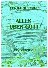 Alles über Gott - Eckhard Lange - E-Book