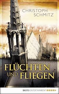 Flüchten und Fliegen - Christoph Schmitz - E-Book