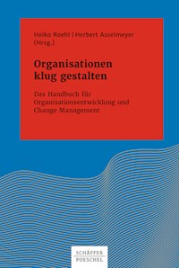 Organisationen klug gestalten - Heiko Roehl - E-Book