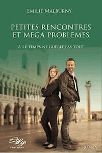 Le temps ne guérit pas tout - Émilie Malburny - E-Book