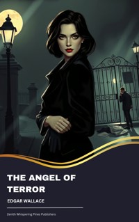 The Angel of Terror - Edgar Wallace - kostenlos E-Book