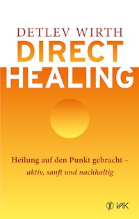 Direct Healing - Detlev Wirth - E-Book