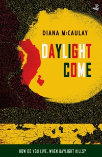 Daylight Come - Diana McCaulay - E-Book