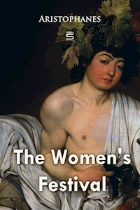 The Women's Festival - Aristophanes - E-Book