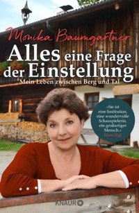 Alles eine Frage der Einstellung - Monika Baumgartner - E-Book