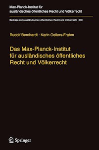 Das Max-Planck-Institut für ausländisches öffentliches Recht und Völkerrecht - Rudolf Bernhardt - E-Book