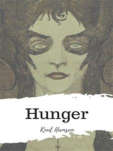 Hunger - Knut Hamsun - E-Book