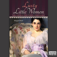 Lusty Little Women - Louisa May Alcott's Classic Retold as a Risque Romance (Unabridged) - Margaret Pearl - Hörbuch