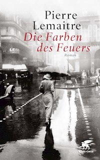 Die Farben des Feuers - Pierre Lemaitre - E-Book
