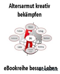Altersarmut kreativ bekämpfen - Frank Milde - E-Book