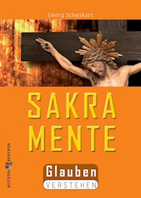 Die Sakramente - Georg Schwikart - E-Book