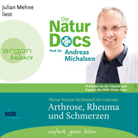 Die Natur-Docs - Meine besten Heilmittel für Gelenke. Arthrose, Rheuma und Schmerzen (Ungekürzte Lesung) - Prof. Dr. Andreas Michalsen - Hörbuch
