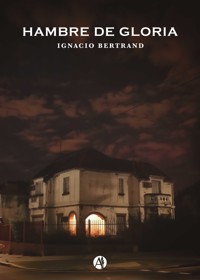 Hambre de gloria - Ignacio Bertrand - E-Book