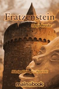 Fratzenstein - Kinzigtal Trilogie Band 3 - Tanja Bruske - E-Book