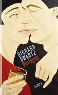 Notlügen - Richard Swartz - E-Book
