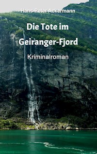Die Tote im Geiranger Fjord - Hans-Peter Ackermann - E-Book