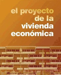 El proyecto de la vivienda económica - Arnoldo Gaite - E-Book