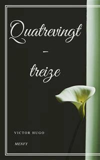 Quatrevingt-treize - Victor Hugo - E-Book