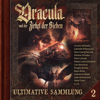 Dracula und der Zirkel der Sieben, Ultimative Sammlung Volume 2 (ungekürzt) - Marc Freund - Hörbuch
