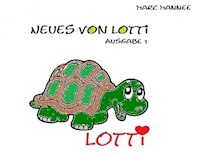 Neues von Lotti - Marc Mannee - E-Book