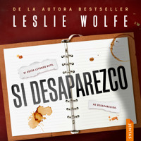 Si desaparezco - Leslie Wolfe - Hörbuch