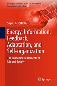 Energy, Information, Feedback, Adaptation, and Self-organization - Spyros G. Tzafestas - E-Book