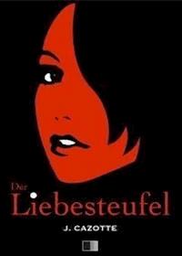 Der Liebesteufel - Jacques Cazotte - E-Book