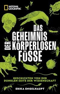NATIONAL GEOGRAPHIC Buch: Das Geheimnis der körperlosen Füße. -  - E-Book