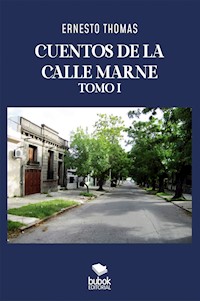 Cuentos de la calle Marne - Tomo I - Ernesto Thomas - E-Book