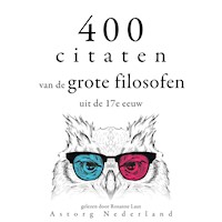 400 citaten van de grote filosofen uit de 17e eeuw - Baruch Spinoza - Hörbuch