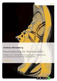 Finanzplanung für Berufssportler - Andreas Wendeberg - E-Book