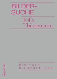 Bildersuche - Felix Thürlemann - E-Book