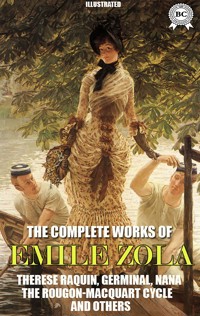 Emile Zola. The Complete Works of Emile Zola. Illustrated - Emile Zola - E-Book