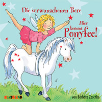 Die verwunschenen Tiere - Hier kommt Ponyfee 5 - Barbara Zoschke - Hörbuch