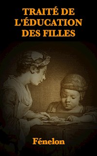 Traité de l’Éducation des Filles - Fenelon - E-Book