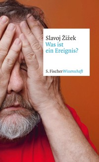 Was ist ein Ereignis? - Slavoj Zizek - E-Book