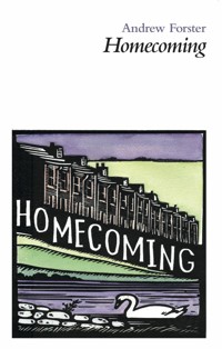 Homecoming - Andrew Forster - E-Book