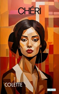 Chéri - Colette - Sidonie-Gabrielle Colette - E-Book