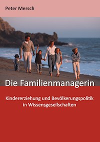 Die Familienmanagerin - Peter Mersch - E-Book