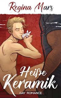 Heiße Keramik - Regina Mars - E-Book