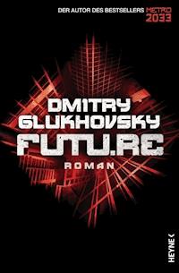 Future - Dmitry Glukhovsky - E-Book