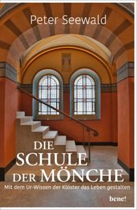Die Schule der Mönche - Peter Seewald - E-Book